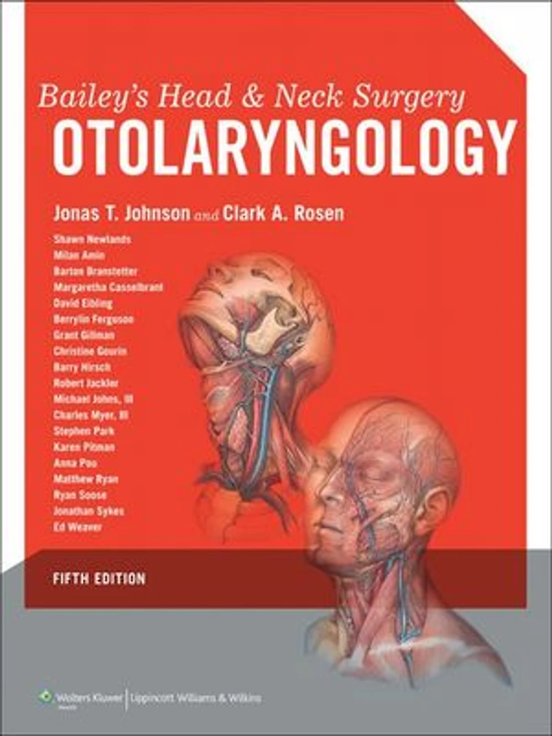 Bailey's Head and Neck Surgery: Otolaryngology