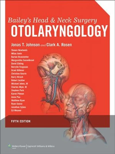 Bailey's Head and Neck Surgery: Otolaryngology