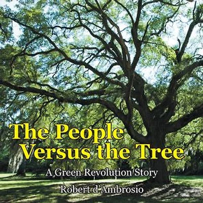 the People Versus Tree: A Green Revolution Story