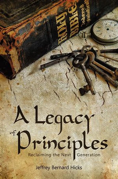 A Legacy of Principles: Reclaiming the Next Generation