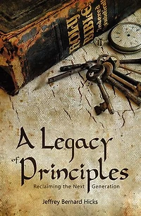 A Legacy of Principles: Reclaiming the Next Generation