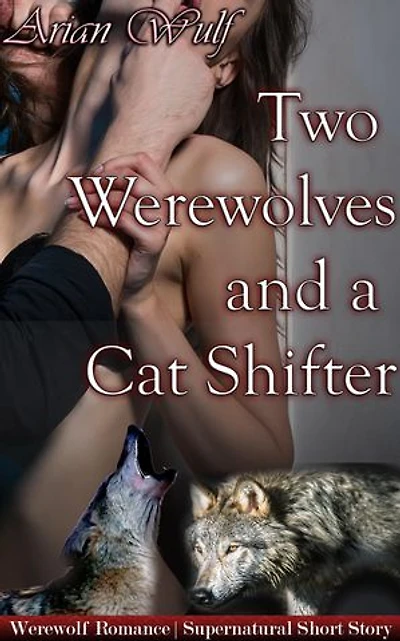 Two Werewolves and a Cat Shifter