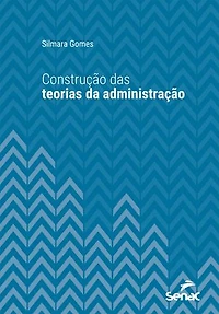 Construção das teorias da administração
