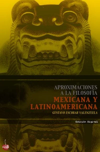 Aproximaciones a la filosofía mexicana y latinoamericana