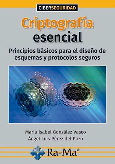 Criptografía Esencial: Principios básicos para el diseño de esquemas y protocolos seguros
