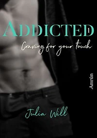 Addicted 1: Craving for your touch