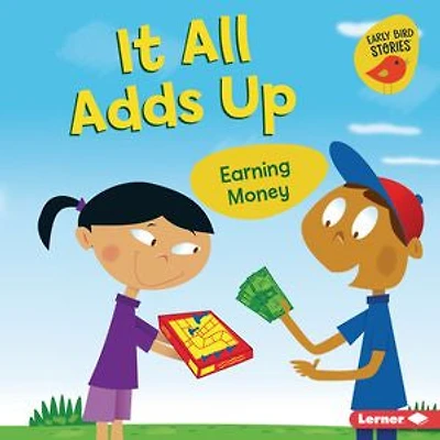 It All Adds Up: Earning Money