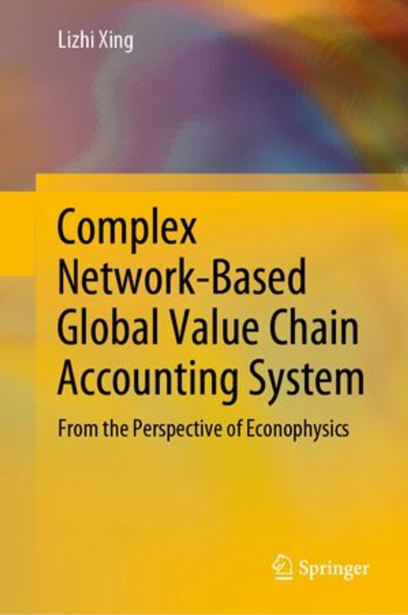 Complex Network-Based Global Value Chain Accounting System: From the Perspective of Econophysics