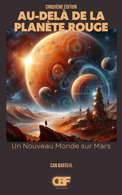 Au-delà de la Planète Rouge: Un Nouveau Monde sur Mars