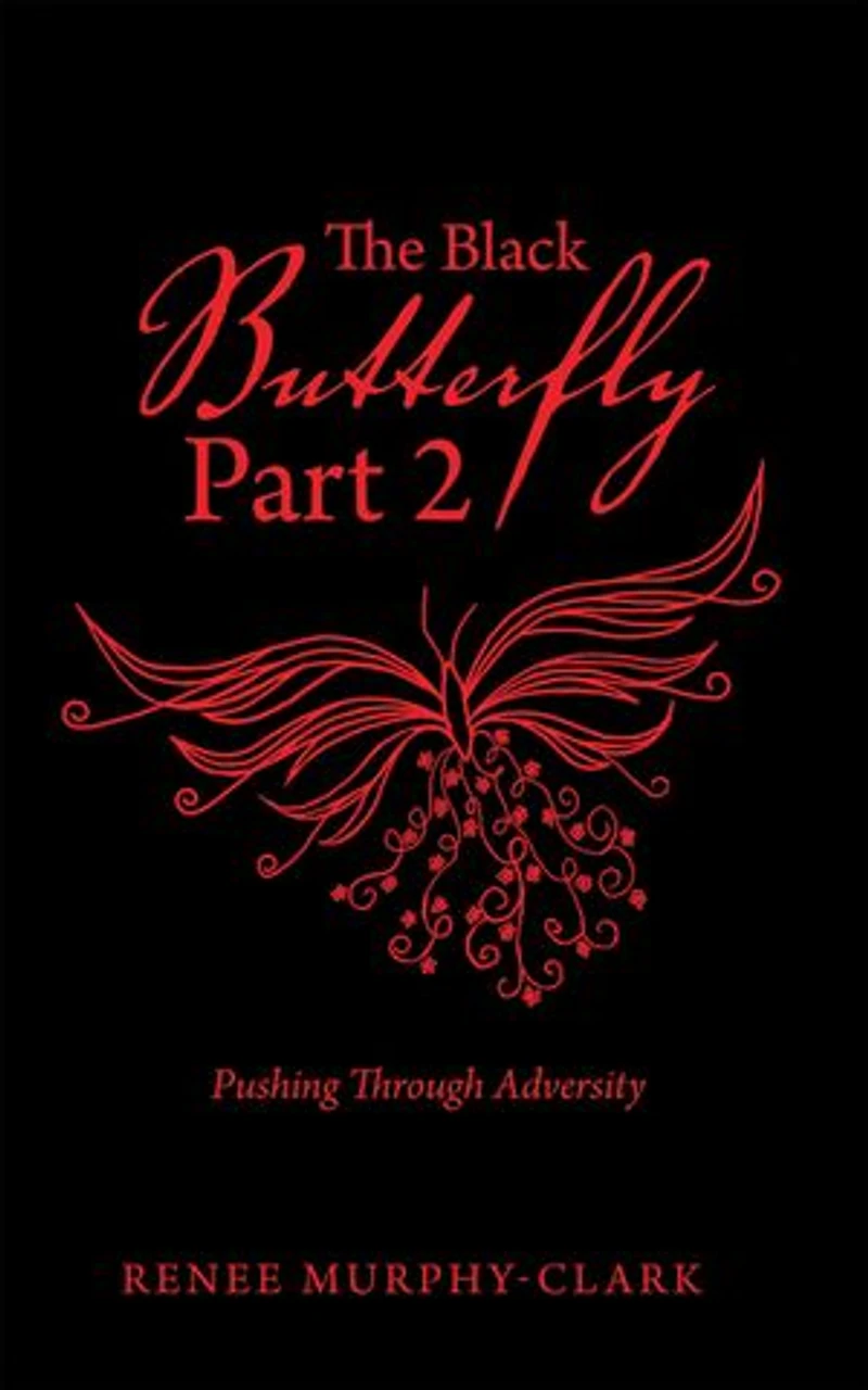 The Black Butterfly Part 2: Pushing Through Adversity