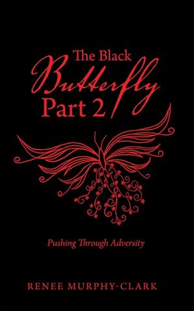 The Black Butterfly Part 2: Pushing Through Adversity