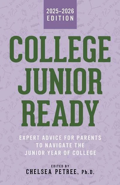 College Junior Ready: Expert Advice for Parents to Navigate the Junior Year of College
