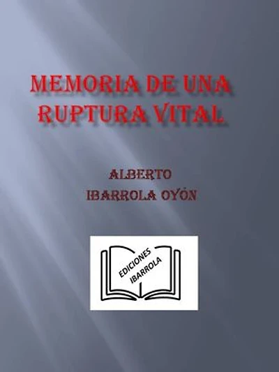 Memoria de una Ruptura Vital