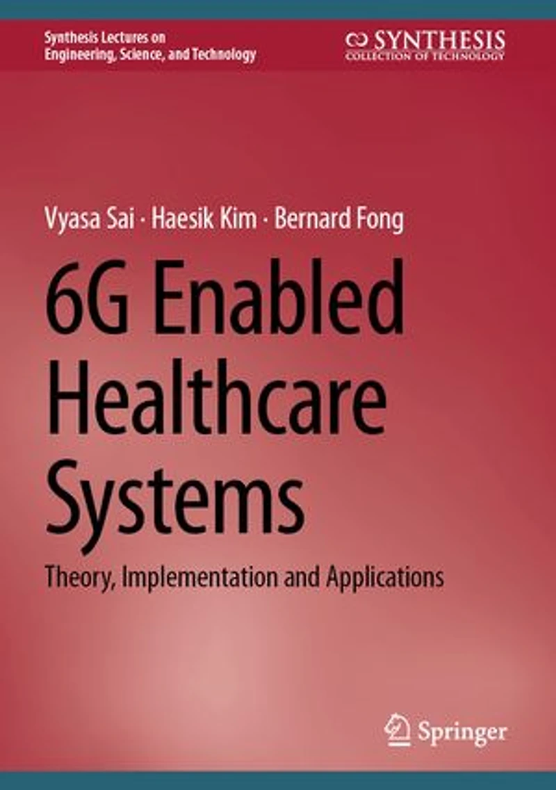 6G Enabled Healthcare Systems: Theory