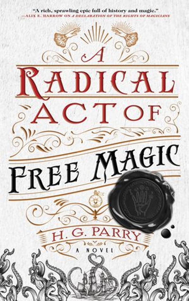 A Radical Act of Free Magic: Novel