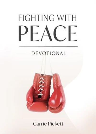 Fighting with Peace Devotional