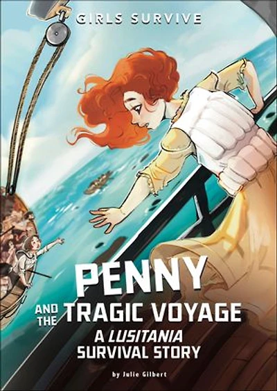 Penny and the Tragic Voyage: A Lusitania Survival Story