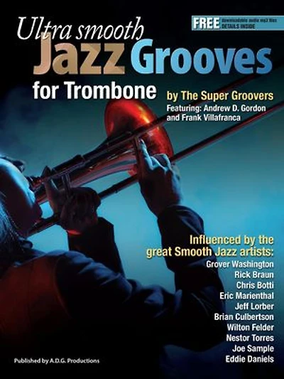 Ultra Smooth Jazz Grooves for Trombone: Ultra Smooth Jazz Grooves