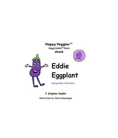 Eddie Eggplant Storybook 4: Being Little Is The Best! (Happy Veggies Healthy Eating Storybook Series)