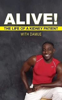 Alive with Damue: The Life of a Kidney Patient