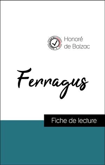 Analyse de l'œuvre : Ferragus (résumé et fiche de lecture plébiscités par les enseignants sur fichedelecture.fr)
