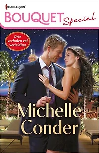 Bouquet Special Michelle Conder: Meesterlijk spel / Schandalig voorstel / In zijn veilige armen /