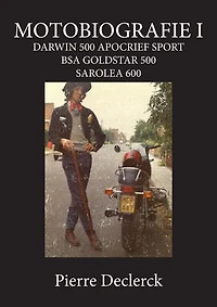 MOTOBIOGRAFIE I: DARWIN 500 APOCRIEF SPORT - BSA GOLDSTAR 500 - SAROLEA 600 - SAROLEA 600