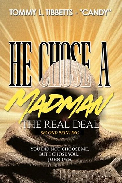 He Chose A Madman: The Real Deal