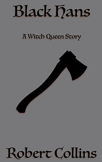 Black Hans: A Witch Queen Story