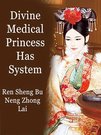 Divine Medical Princess Has System: Volume