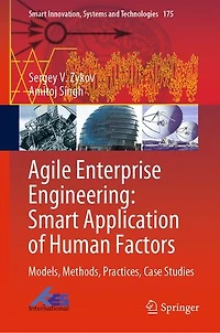 Agile Enterprise Engineering: Smart Application Of Human Factors: Models, Methods, Practices