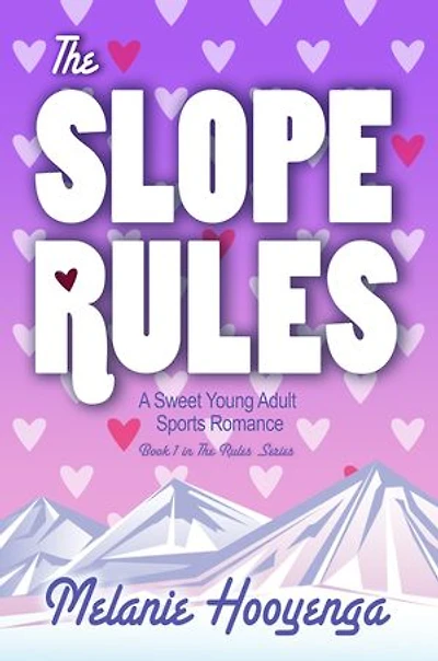 The Slope Rules: A Sweet Young Adult Sports Romance