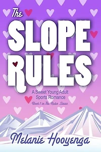The Slope Rules: A Sweet Young Adult Sports Romance