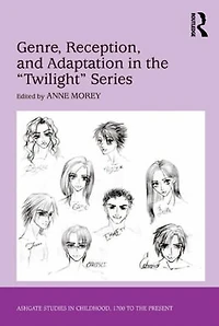 Genre, Reception, and Adaptation the 'Twilight' Series