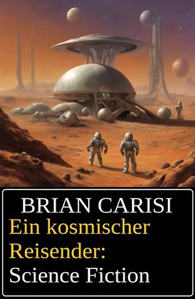Ein kosmischer Reisender: Science Fiction