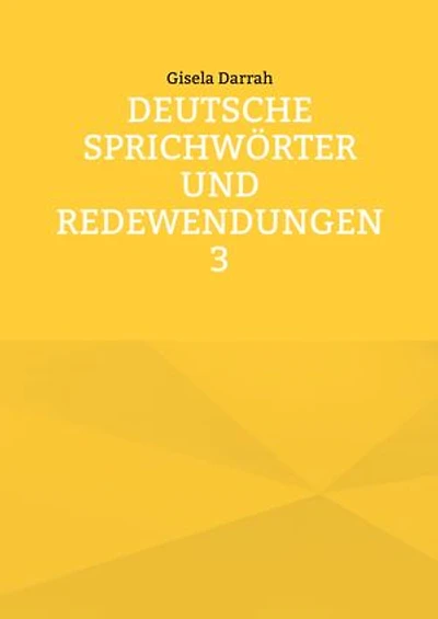 Deutsche Sprichwörter und Redewendungen 3