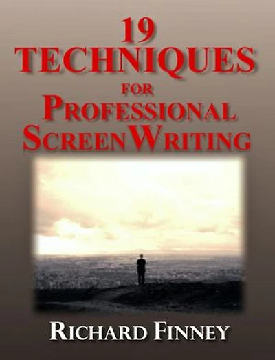 19 Techniques for Professional Screenwriting: Professional Screenwriting, #2