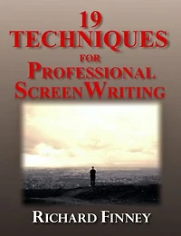 19 Techniques for Professional Screenwriting: Professional Screenwriting, #2