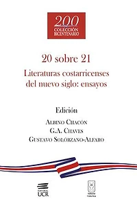 20 sobre 21: Literaturas costarricenses del nuevo siglo: ensayos