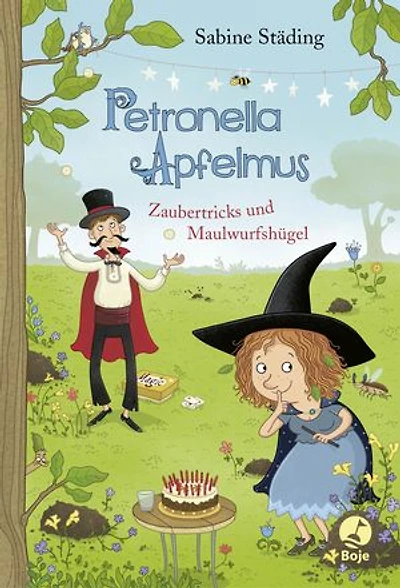 Petronella Apfelmus - Zaubertricks und Maulwurfshügel: Zaubertricks und Maulwurfshügel. Band 8