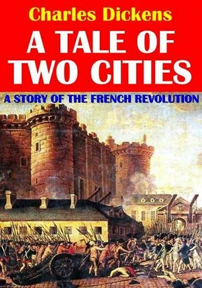 A Tale of Two Cities: A Story of the French Revolution