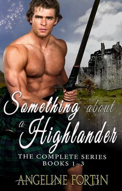 Something About a Highlander: Books 1-3: Something About a Highlander