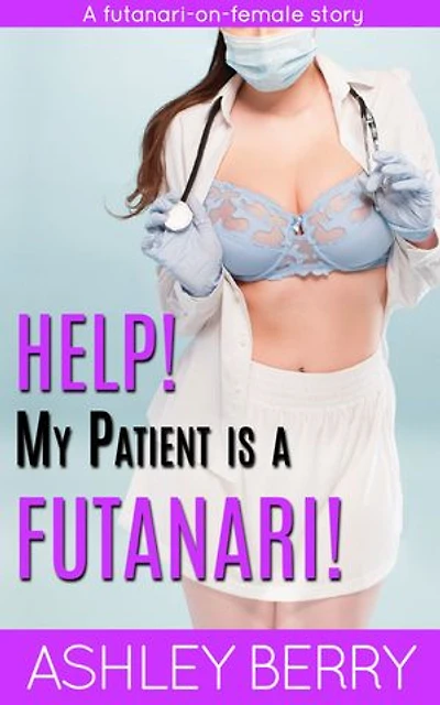 Help! My Patient Is A Futanari!