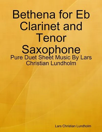 Bethena for Eb Clarinet and Tenor Saxophone - Pure Duet Sheet Music By Lars Christian Lundholm