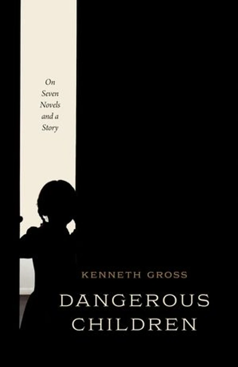 Dangerous Children: On Seven Novels And A Story