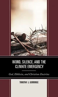 Word, Silence, and the Climate Emergency: God, Ekklesia, Christian Doctrine
