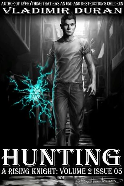 Hunting: A Rising Knight: Volume 2, Issue 5