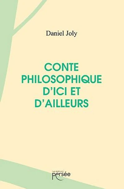 Conte philosophique d'ici et d'ailleurs