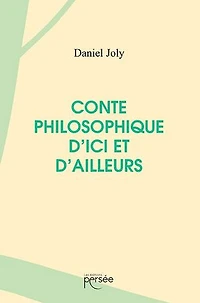 Conte philosophique d'ici et d'ailleurs