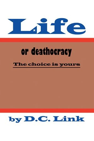 Life or Deathocracy: The Choice Is Yours
